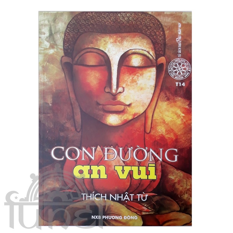 Con Đường An Vui - Thích Nhật Từ (Đạo Phật Ngày Nay)